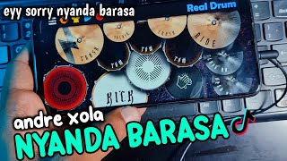 NYANDA BARASA  ANDRE XOLA REMIX REAL DRUM COVER [upl. by Pammy904]