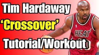 Tim Hardaway Crossover Basketball WorkoutTutorial [upl. by Lucina180]