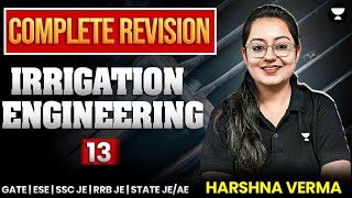 Irrigation Engineering 13  Complete Revision  GATE  SSCJE  RRB JE  Harshna Verma [upl. by Eannyl]