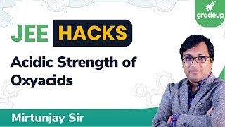 Acidic Strength of Oxyacids  Chemistry Hacks  IIT JEE Hacks  Gradeup JEE [upl. by Antsirhc]