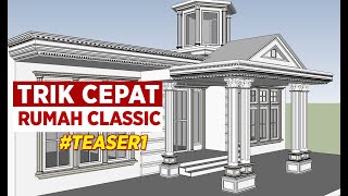 Trik Cepat Membuat Rumah Classic  Teaser 1  Moulding [upl. by Yumuk]