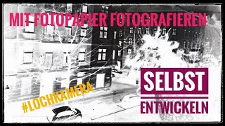 Analoge Fotografie Mit Fotopapier fotografieren und selbst entwickeln Lochkamera amp Co [upl. by Berner]