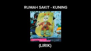 RUMAH SAKIT  KUNING LIRIK [upl. by Royd]