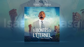 Isaac Bukasa  Les bontés de l’Eternel Lyrics [upl. by Eseeryt]