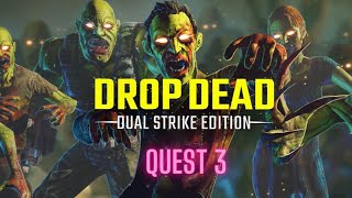 Drop Dead  Dual Strike Edition  Ugly Zombies on Quest 3 VR [upl. by Sheedy776]