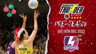 PreSeason Manchester Thunder vs Loughborough Lightning  Sat 16th Dec 2023 [upl. by Assener]