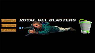 Royal Gel Blasters [upl. by Dagna]