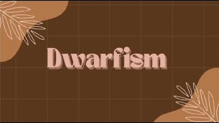 DWARFISM [upl. by Tai121]