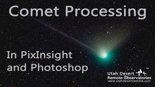 Processing a Comet in PixInsight and Photoshop [upl. by Joleen]