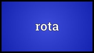 Rota Meaning [upl. by Barclay743]