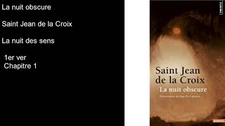 Livre audio La Nuit Obscure Saint Jean de la Croix la nuit des sens 1er ver Ch 1 [upl. by Neiviv]