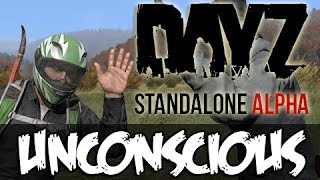 DayZ Standalone  UNCONSCIOUS [upl. by Latta194]