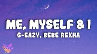 GEazy Bebe Rexha  Me Myself amp I [upl. by Sitruc627]