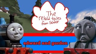 the retold tales from sodor episode 2 edward and gordon [upl. by Anonyw]