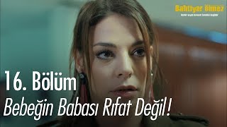 Bebeğin babası Rıfat değil  Bahtiyar Ölmez 16 Bölüm [upl. by Nyledaj495]