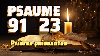 Psaumes 23 44 et 91 Les Trois Prières les Plus Puissantes Pour Guider Votre Viepsaume91 psaume [upl. by Gefell]