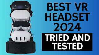 Best VR Headset 2024 Tried And Tested [upl. by Annoeik]