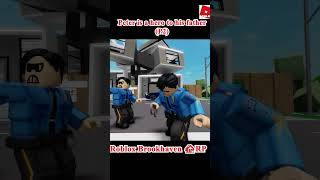 Peter is a hero to his father p21 roblox shorts brookhavenstory [upl. by Kunin]