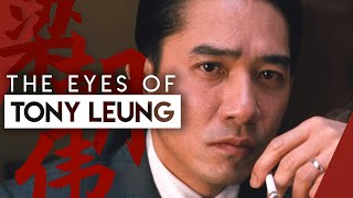 How Tony Leung Acts With His Eyes  Video Essay [upl. by Enilegnave325]