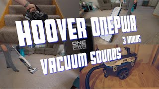 Vacuum Sounds  Hoover ONEPWR System Vacuum Cleaners Create 3 Hours of Relaxing White Noise [upl. by Gruber820]