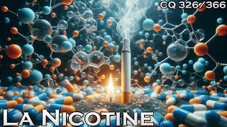 La Nicotine cest quoi  CQ326 [upl. by Nereil226]