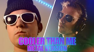 Cooler Than Me Mike Posner METAL COVER feat Aiden Lewko [upl. by Assitruc105]