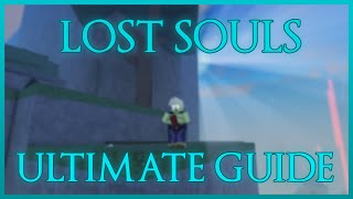 ULTIMATE BEGINNER GUIDE  Roblox Lost Souls [upl. by Milicent336]