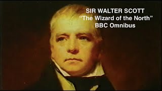 Sir Walter Scott  “The Wizard of the North”  BBC Omnibus [upl. by Griggs248]