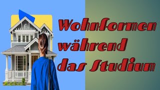 How to present Wohnformen während das Studium [upl. by Suzette]