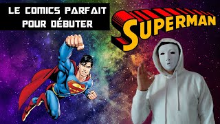 LE COMICS PARFAIT POUR DEBUTER SUPERMAN [upl. by Nitreb]