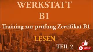 WERKSTATT B1 Training zur prüfung Zertifikat B1 Lesen B1 Modelltest 2 Teil 2 mit Lösungen [upl. by Lasko]