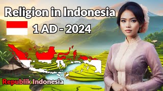 Indonesia Religion Agama di Indonesia 1AD  2024 [upl. by Ayisan624]