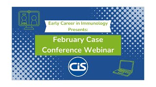 February Case Conference Webinar [upl. by Ytirehc411]