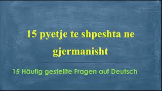 15 pyetje te shpeshta te gjermanishtes [upl. by Noet]