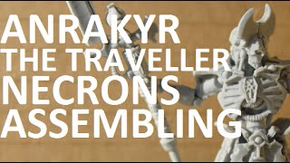 UnboxingAssembling Necrons  Anrakyr the Traveller [upl. by Lait]