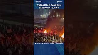 WARGA ISRAEL DAN POLISI BENTROK DI TEL AVIV Shorts [upl. by Brinkema]