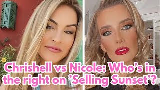 Chrishell vs Nicole Who’s in the right on ’Selling Sunset’ [upl. by Lyrac]