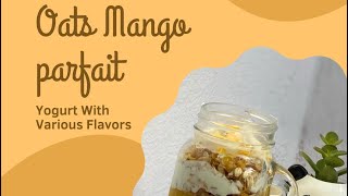 Oats Mango Parfait Recipe  Continental Breakfast Recipes [upl. by Gally169]