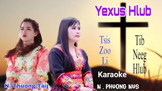 YEXUS HLub Tsis Zoo Li Tib Neeg Hlub karaoke [upl. by Enyawud871]