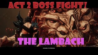 THESE BOSS FIGHTS ARE INSANE ACT 2 Boss fight The Lambach Wolcen Lord of Mayhem Normal Mode [upl. by Rosol531]