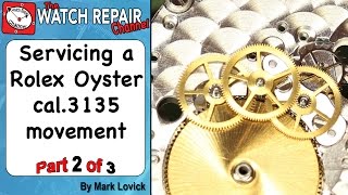 Rolex 3135 Service Part 2 Watch Repair Tutorials [upl. by Naul]