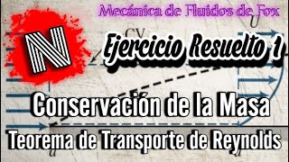 Ejercicio 1  Conservación de la Masa  Teorema de Transporte de Reynolds  Mecánica de Fluidos [upl. by Belldas]