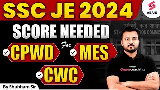 SSC JE 2024  Score Needed For CPWDMESCWC  SSC JE 2024 Safe Score  By Shubham Sir [upl. by Ioved]