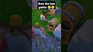 Loot goblin😭😭 fortniteclips fortnite gaming fortnitememes [upl. by Eislehc]