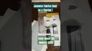 Joannes Fabric Haul therian silly haul [upl. by Mariska]