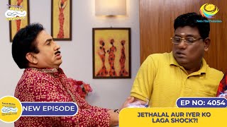 NEW Ep 4054  Jethalal Aur Iyer Ko Laga Shock I Taarak Mehta Ka Ooltah Chashmah [upl. by Cavill]