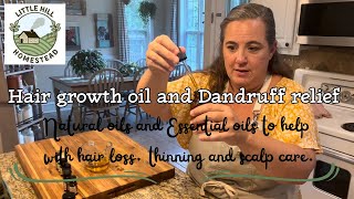 Hair growth oil thickener and dandruff help Amazing oil that will help condition your scalp heal [upl. by Roz731]