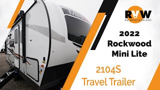 2022 Rockwood Mini Lite 2104S Travel Trailer WalkThrough [upl. by Eneroc33]