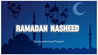 Ramadan Nasheed  Muhammad Fassah  Vocals Only  Copyright Free Nasheed [upl. by Campos]