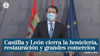 Castilla y León anuncia el cierre de la hostelería restauración y grandes comercios [upl. by Joel]